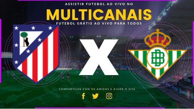 Assistir Atletico Madrid x Real Betis ao vivo HD 08/02/2026
