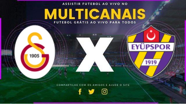 Assistir Galatasaray x Eyupspor Ao Vivo HD 13/02/2026