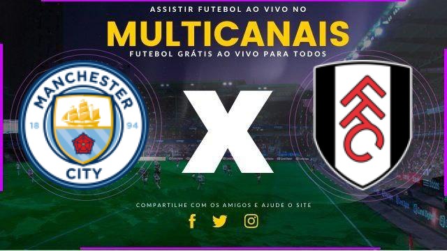Assistir Manchester City x Fulham Ao Vivo HD 11/02/2026