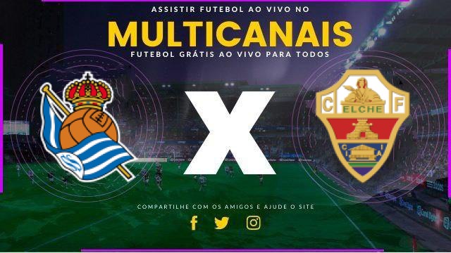 Assistir Real Sociedad x Elche ao vivo HD 07/02/2026